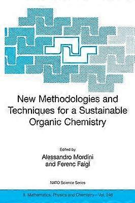 New Methodologies and Techniques for a Sustainable Organic Chemistry