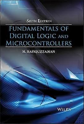Fundamentals of Digital Logic and Microcontrollers