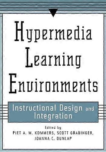 Hypermedia Learning Environments: Instructional Design and Integration