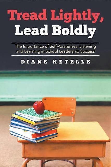 Tread Lightly Lead Boldly - Diane Ketelle - Teaching of a specific subject - Xlibris - Paperback