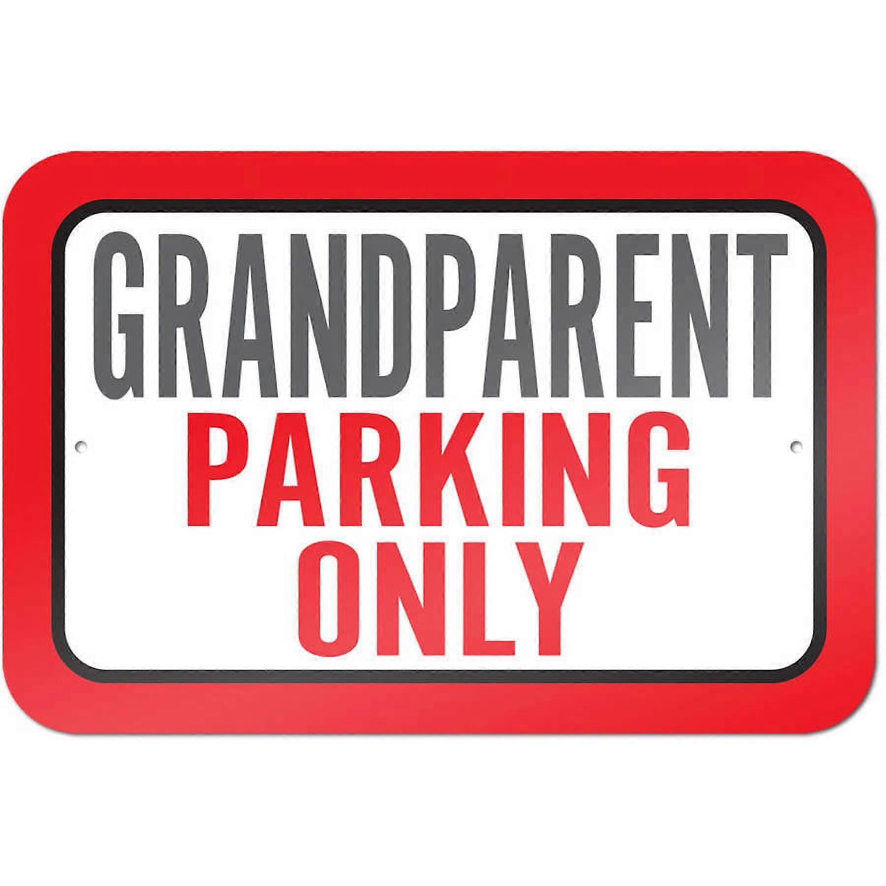 Grandparent Parking Only Sign