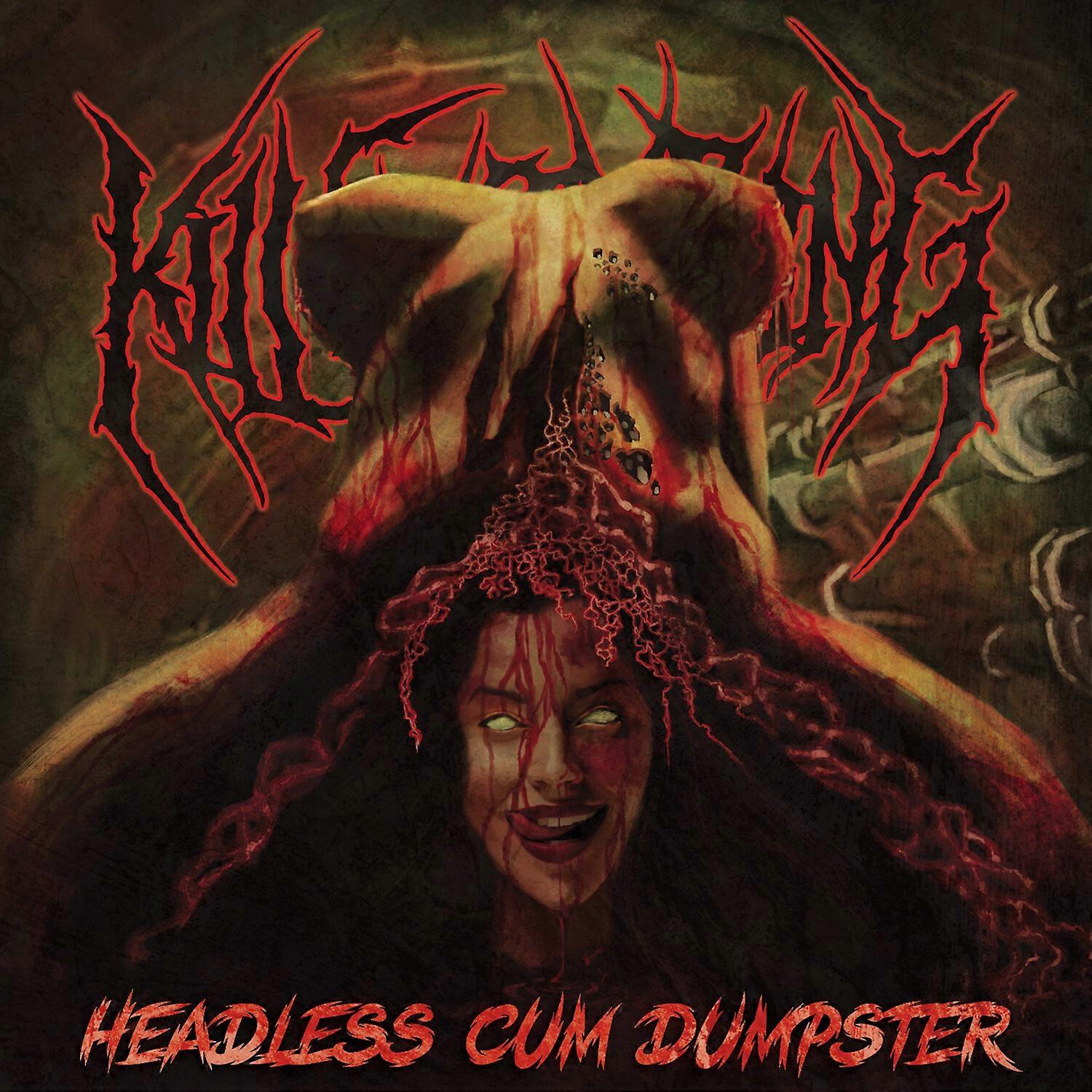 Kill Everything - Headless Cum Dumpster  [COMPACT DISCS] USA import