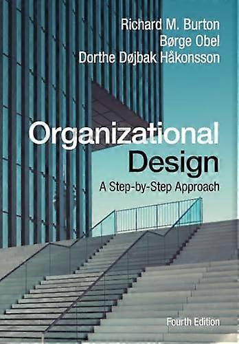 Organizational Design: A Step-by-Step Approach