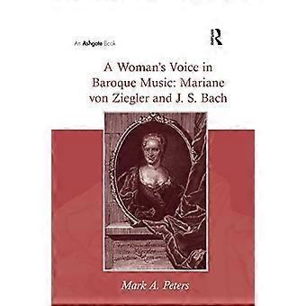 La voce di una donna nella musica barocca: Mariane von Ziegler e J.S. Bach