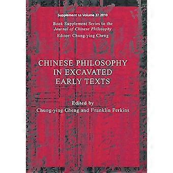 Chinese Philosophy in Excavated Early Texts (Journal of Chinese Philosophy Supplement)