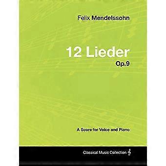 Felix Mendelssohn-12 Lieder-Op.9-A Partitura per voce e pianoforte