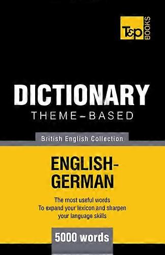 Theme-Based Dictionary British English-German - 5000 Words