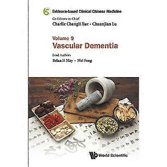 Näyttöön perustuva kliininen kiinalainen lääketiede - osa 9: Vaskulaarinen dementia
