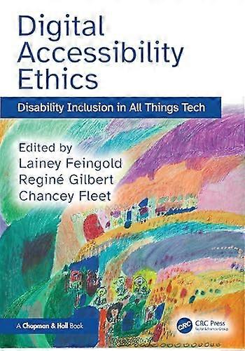 Digital Accessibility Ethics Disability Inclusion in All Things Tech