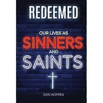 Redeemed Our Lives As Sinners And Saints - Hoppen, Dan - Paperback - en Book