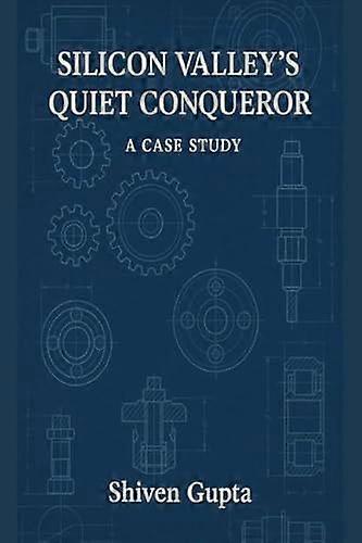 Silicon valley's quiet conqueror - a case study