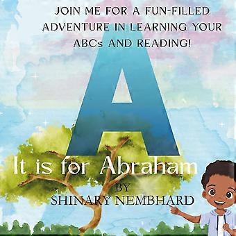 A is for abraham - join me for a fun-filled adventure in learning your abcs and reading