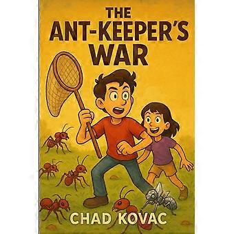 The ant keeper's war