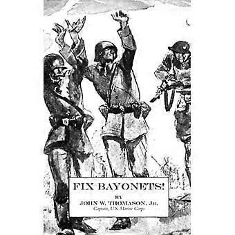 Fix Bayonets - John W. Thomason Jr - Hardcover - English Book - History