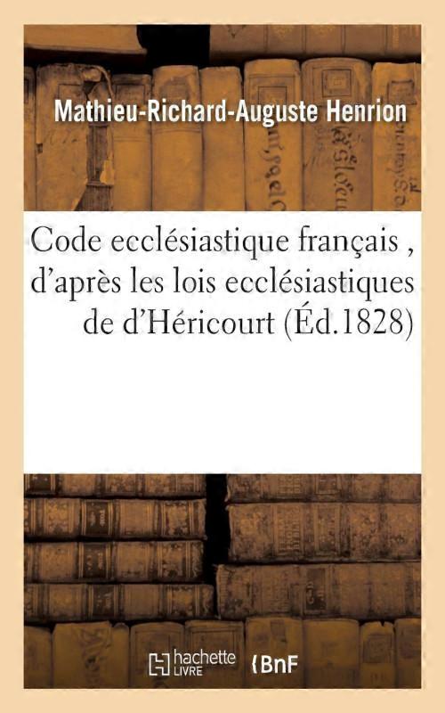 Code Ecclsiastique Franais Daprs Les Lois Ecclsiastiques De Dhricourt
