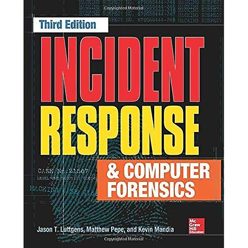 Incident Response & Computer Forensics, derde editie