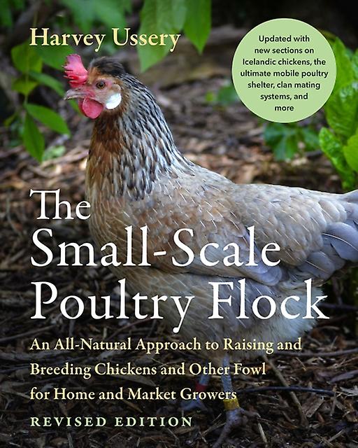 The Smallscale Poultry Flock Revised Edition by Harvey Ussery Paperback