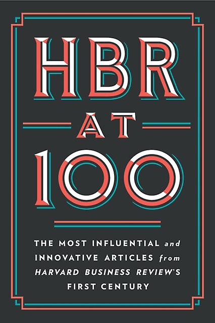 Hbr At 100 by Renee A. Mauborgne Hardback Book