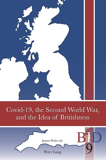 Covid-19 The Second World War And The Idea Of Britishness by Peter Lang International Academic Publishers Paperback
