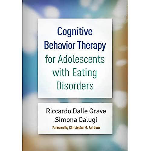 Cognitive Behavior Therapy for Adolescents with Eating Disorders
