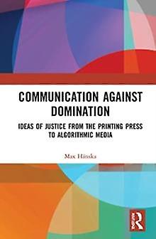 Communication Against Domination - Max Hanska - Paperback - English Book - Communication studies