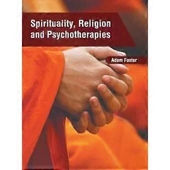 Spirituality Religion And Psychotherapies - Murphy & Moore Publishing