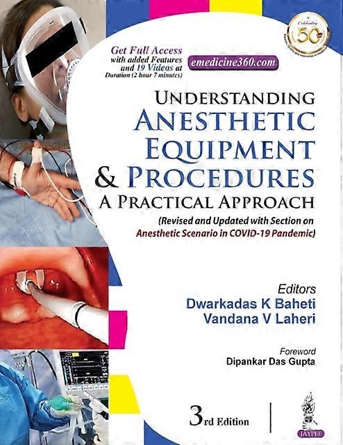 Understanding Anesthetic Equipment &amp Procedures by Dwarkadas K Baheti Paperback