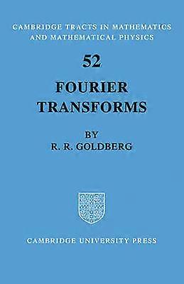 Fourier Transforms 52 Cambridge Tracts in Mathematics Series Number 52
