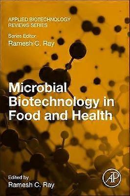 Microbial Biotechnology in Food and Health