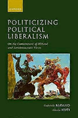 Politizarea liberalismului politic