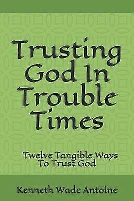 Trusting God In Trouble Times