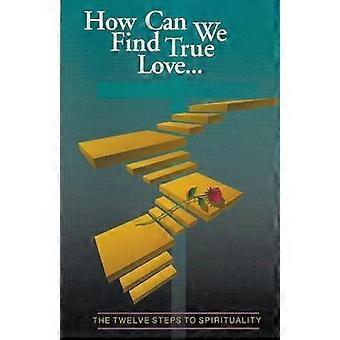 How Can We Find True Love