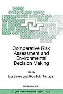 Comparative Risk Assessment and Environmental Decision Making