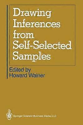 Drawing Inferences from Self-Selected Samples