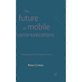 Die Zukunft der mobilen Kommunikation