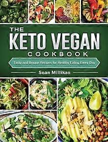The Keto Vegan Cookbook by Sean Millikan Hardback Book