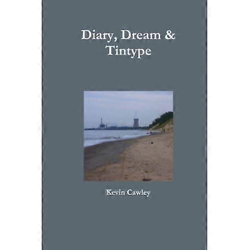 Diary, Dream & Tintype
