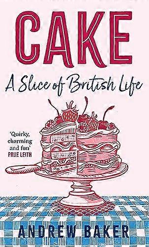 Cake: A Slice of British Life