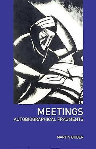 Meetings: Autobiographical Fragments