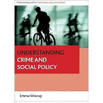 Understanding Crime and Social Policy