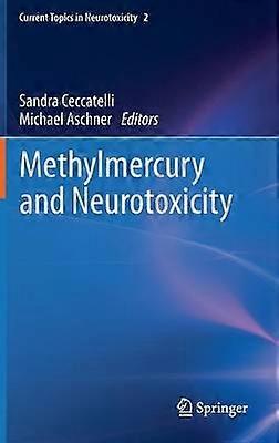 Methylmercury and Neurotoxicity