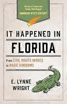 C’est arrivé en Floride par E. Lynne Wright Livre de poche