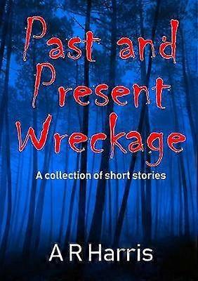 Past and Present Wreckage