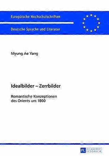 Idealbilder  Zerrbilder by Myung Ae Yang Paperback