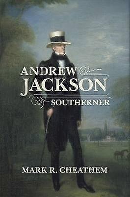 Andrew Jackson Southerner