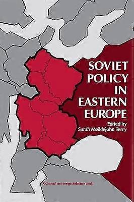 Soviet Policy in Eastern Europe Council on Foreign Relations Book