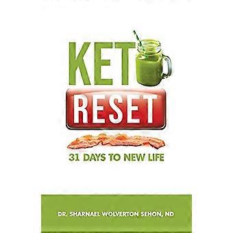 Keto Reset: 31 dagen naar nieuw leven