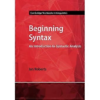 Syntaxe débutante : une introduction à l’analyse syntaxique (Cambridge Textbooks in Linguistics)