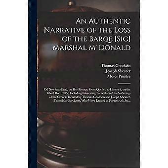 Aito kertomus parakin [sic] menetyksestä Marshal M' Donald [mikroformaatti]: Newfoundlandin edustalla, matkalla Quebecistä Limerickiin, 7. päivänä