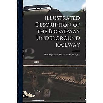 Geïllustreerde beschrijving van de Broadway Underground Railway: met verklarende details en gravures ...